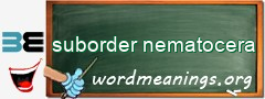 WordMeaning blackboard for suborder nematocera